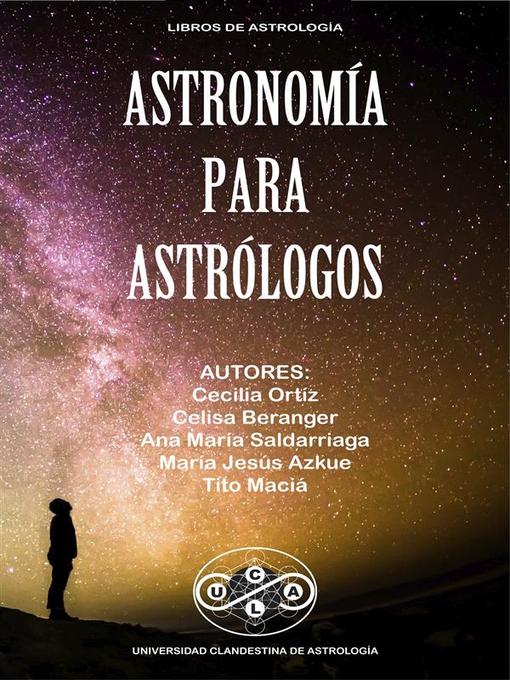 Title details for Astronomía para Astrólogos by UCLA - Available